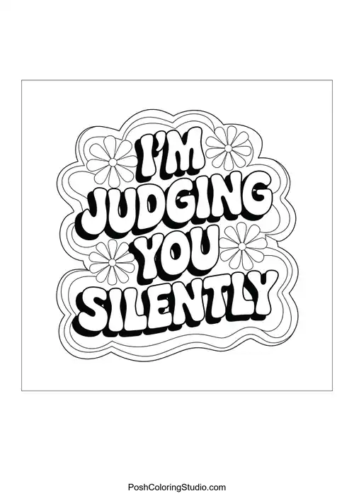 Text 'I'M JUDGING YOU SILENTLY' with floral accents.