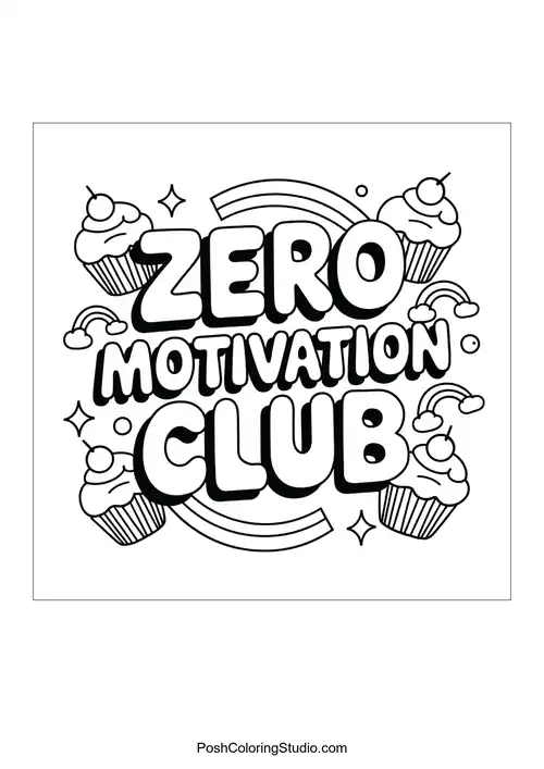Text 'ZERO MOTIVATION CLUB' with cupcakes and rainbows.