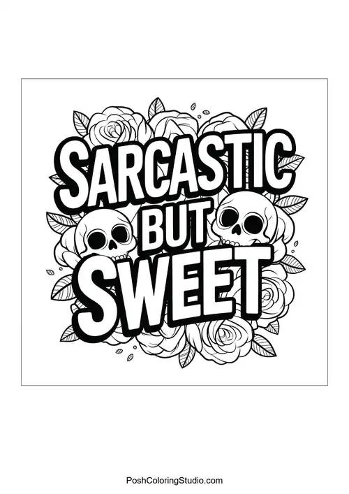 Text 'SARCASTIC BUT SWEET' with skulls and roses.