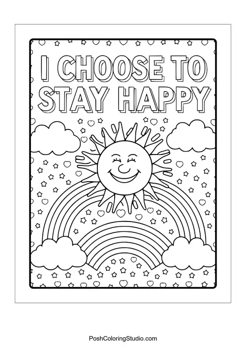 A sun with clouds and the phrase 'I choose to stay happy.'.