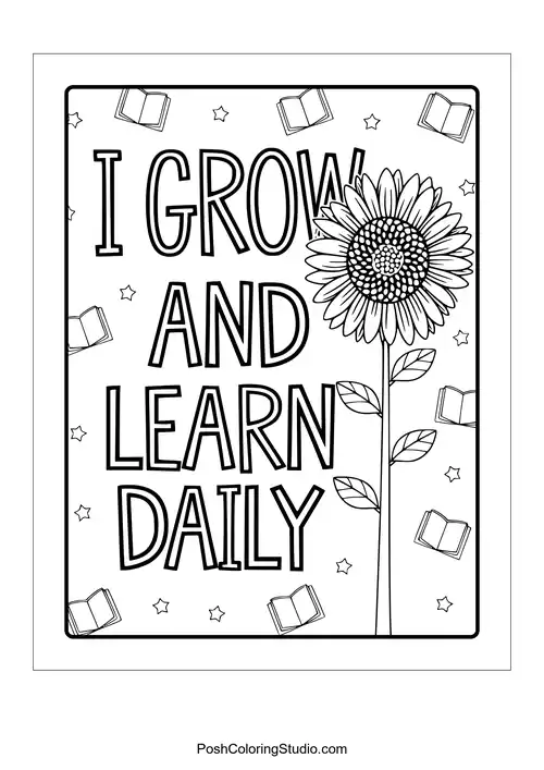 A sunflower with the phrase 'I grow and learn daily.'.
