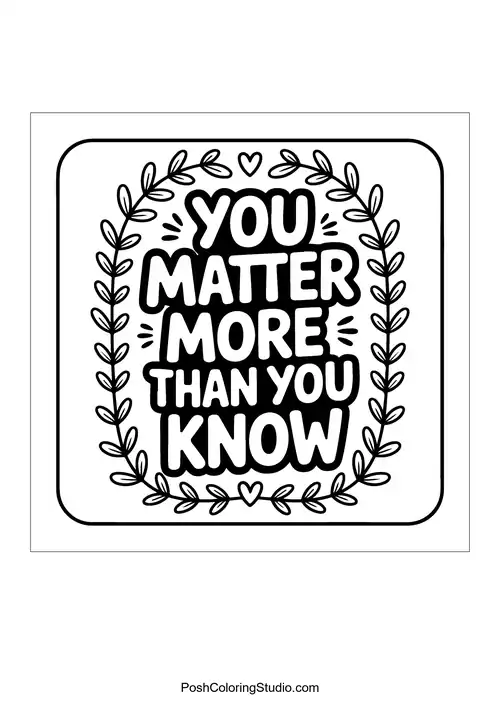 A square design stating 'You Matter More Than You Know.'.