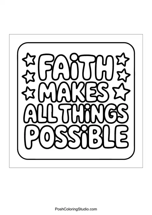 A square design stating 'Faith Makes All Things Possible.'.