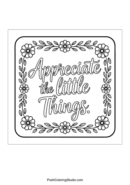 A floral design with 'Appreciate the Little Things.'.