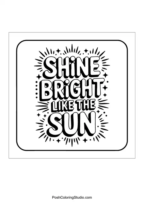 A square design featuring 'Shine Bright Like the Sun.'.