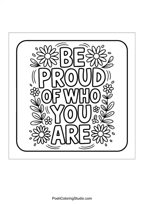 A square design stating 'Be Proud of Who You Are.'.