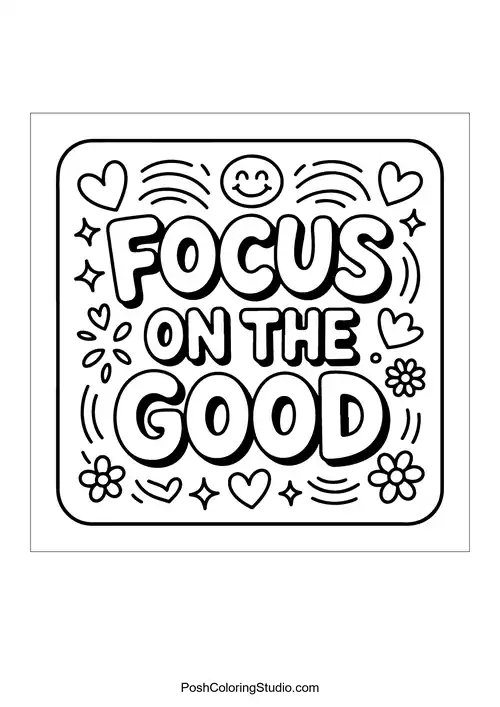 A square design stating 'Focus on the Good.'.
