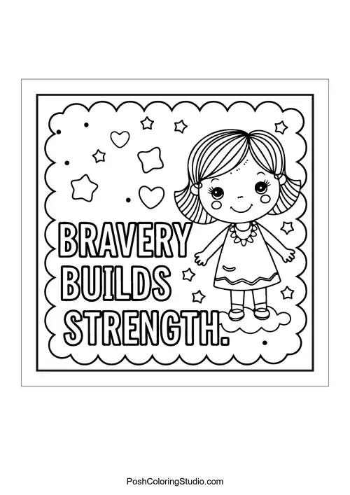 A girl character with the phrase 'Bravery builds strength.'.