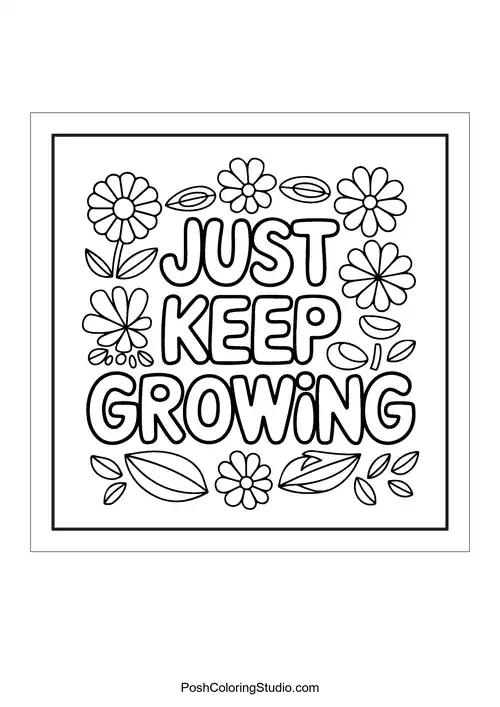 Text 'Just keep growing' surrounded by flowers.