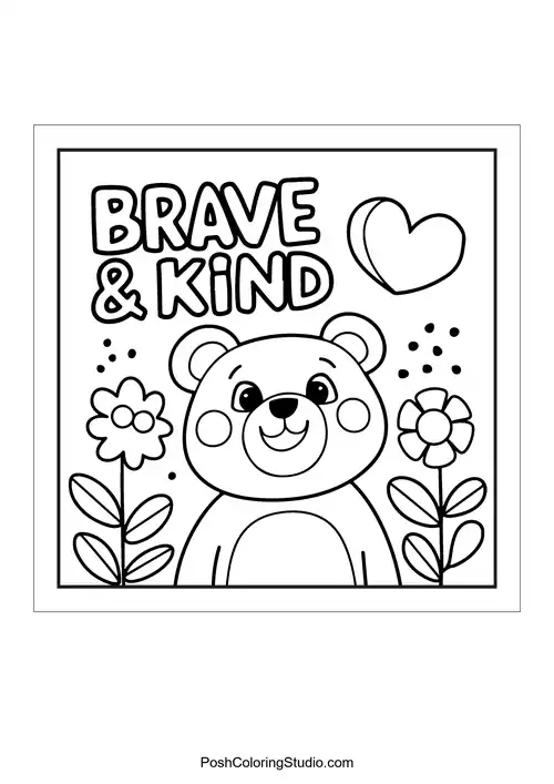 A bear with flowers and 'Brave & kind.'.